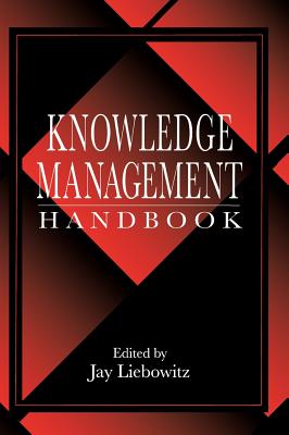 Knowledge Management Handbook - Liebowitz, Jay (Editor)