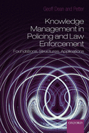 Knowledge Management in Policing and Law Enforcement: Foundations, Structures and Applications