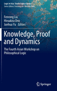 Knowledge, Proof and Dynamics: The Fourth Asian Workshop on Philosophical Logic