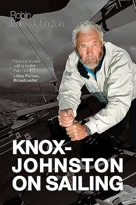 Knox-Johnston on Sailing - Knox-Johnston, Robin