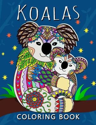 Koala Coloring Book: Stress-relief Adults Coloring Book For Grown-ups - Koala Coloring Book, and Tiny Cactus Publishing