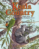 Koala Country: A Story of an Australian Eucalyptus Forest