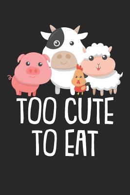 Kochbuch zum ausfllen: fr vegane und vegetarische Rezepte, dein persnliches Nachschlagewerk mit deinen eigenen Rezepten; Motiv: Too cute to eat - Notizbucher, Msed