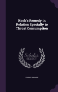 Koch's Remedy in Relation Specially to Throat Consumption