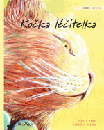 Kocka lecitelka: Czech Edition of The Healer Cat