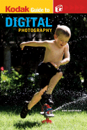 Kodak Guide to Digital Photography - Sheppard, Rob