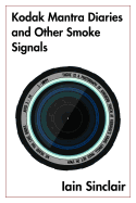 Kodak Mantra Diaries and Other Smoke Signals