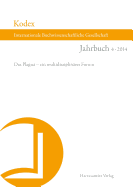 Kodex: Jahrbuch Der Internationalen Buchwissenschaftlichen Gesellschaft 4 (2014). Das Plagiat - Ein Multidisziplinares Forum