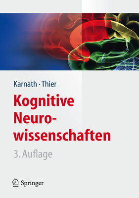 Kognitive Neurowissenschaften - Karnath, Hans-Otto (Editor), and Thier, Peter (Editor)