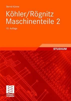 Kohler/Rognitz Maschinenteile 2 - K?nne, Bernd