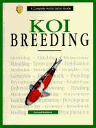 Koi Breeding: A Complete Authoritative Guide - Rothbard, Shmuel