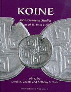 Koine: Mediterranean Studies in Honor of R. Ross Holloway