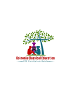 Koinonia Classical Education: A Curriculum Guide for Diverse Classical Education