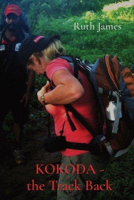 KOKODA - the Track Back - James, Ruth