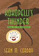 Kokopelli's Thunder: Fall of the Anasazi