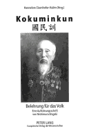 Kokuminkun: Belehrung Fuer Das Volk. Eine Aufklaerungsschrift Von Nishimura Shigeki