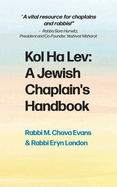 Kol Halev: A Jewish Chaplain's Handbook