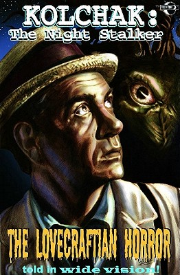 Kolchak: The Night Stalker - The Lovecraftian Horror - Henderson, C J, and Calderon, Jaime