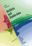Kolibris Und Jumbo-Jets: Die Simple Kunst Des Fliegens
