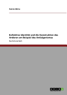 Kollektive Identitat Und Die Konstruktion Des Anderen Am Beispiel Des Antiziganismus
