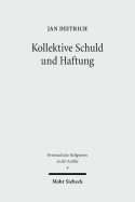 Kollektive Schuld Und Haftung: Religions- Und Rechtsgeschichtliche Studien Zum Sundenkuhritus Des Deuteronomiums Und Zu Verwandten Texten