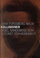 Kollisioner: Aksel Sandemose Som Outcast Och Monument