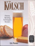 Kolsch: History, Brewing Techniques, Recipes