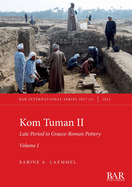 Kom Tuman II: Late Period to Graeco-Roman Pottery. Volume I.