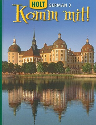Komm Mit!: Student Edition Level 3 2006 - Holt Rinehart and Winston (Prepared for publication by)