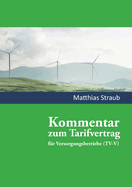 Kommentar zum Tarifvertrag f?r Versorgungsbetriebe: Ein Praxiskommentar zum Tarifrecht