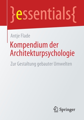 Kompendium Der Architekturpsychologie: Zur Gestaltung Gebauter Umwelten - Flade, Antje