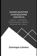 Kompleksowe zarz dzanie jako ci: Zasady i narz dzia doskonalenia jako ci produkt?w i uslug