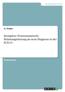 Komplexe Posttraumatische Belastungsstrung als neue Diagnose in der ICD-11