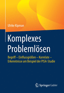 Komplexes Problemlsen: Begriff - Einflussgren - Korrelate - Erkenntnisse Am Beispiel Der Pisa-Studie