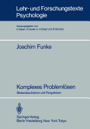 Komplexes Problemlosen: Bestandsaufnahme Und Perspektiven