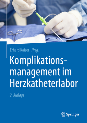 Komplikationsmanagement Im Herzkatheterlabor - Kaiser, Erhard (Editor)