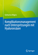 Komplikationsmanagement Nach Unterspritzungen Mit Hyaluronsure