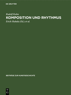 Komposition Und Rhythmus: Beitr?ge Zur Neubegr?ndung Einer Historischen Kompositionslehre