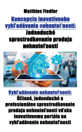 Koncepcia inovatvneho vyh advania nehnute nost: Jednoduch sprostredkovanie predaja nehnute nost Vyh advanie nehnute nost  inn, jednoduch a profesionlne sprostredkovanie predaja nehnute nost v aka inovatvnemu portlu na vyh advanie nehnute...