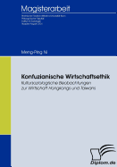 Konfuzianische Wirtschaftsethik: Kultursoziologische Beobachtungen zur Wirtschaft Hongkongs und Taiwans