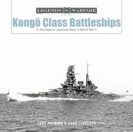 Kong -Class Battleships: In the Imperial Japanese Navy in World War II