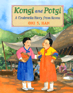 Kongi and Potgi: A Cinderella Story from Korea - Plunkett, Stephanie Haboush