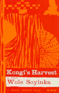 Kongi's Harvest: A Play - Soyinka, Wole, Professor