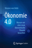 ?konomie 4.0: Warum Wir Eine Neue ?konomische Theorie Brauchen