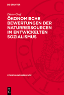 ?konomische Bewertungen Der Naturressourcen Im Entwickelten Sozialismus: Ein Beitrag Zu Methodologischen Grundlagen