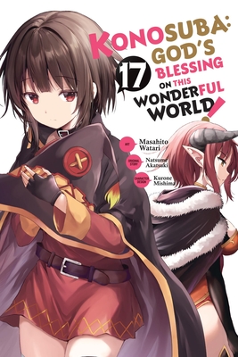 Konosuba: God's Blessing on This Wonderful World!, Vol. 17 (Manga) - Akatsuki, Natsume, and Watari, Masahito, and Steinbach, Kevin (Translated by)