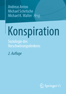 Konspiration: Soziologie des Verschwrungsdenkens