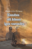 Konsten att k?nna igen varandra: En resa genom tanke, ironi och existens