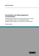 Konstruktion von fcherintegrativen Lernsituationen: Postoperative Schmerzen eines Patienten wahrnehmen und einschtzen, fach- und sozialkompetente Manahmen auswhlen, durchfhren und bewerten