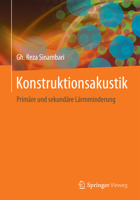 Konstruktionsakustik: Primare Und Sekundare Larmminderung - Sinambari, Gh Reza